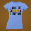 Laden Sie das Bild in den Galerie-Viewer, I don't get older - I level up