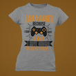 Laden Sie das Bild in den Galerie-Viewer, I am a gamer because I don't have a life...