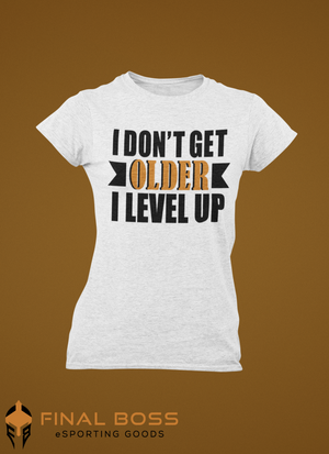 I don't get older - I level up